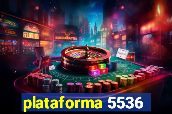 plataforma 5536